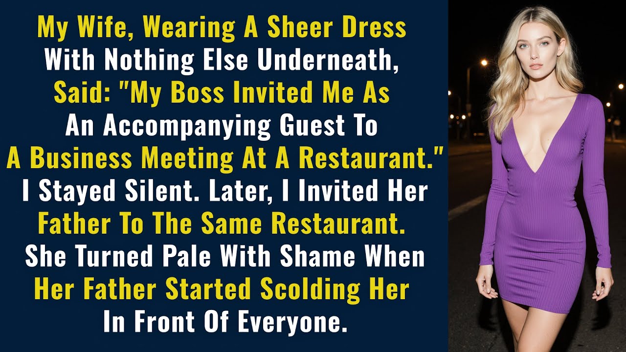 My Wife, Wearing A Sheer Dress With Nothing Else Underneath, Said: "My Boss Invited Me As An...
