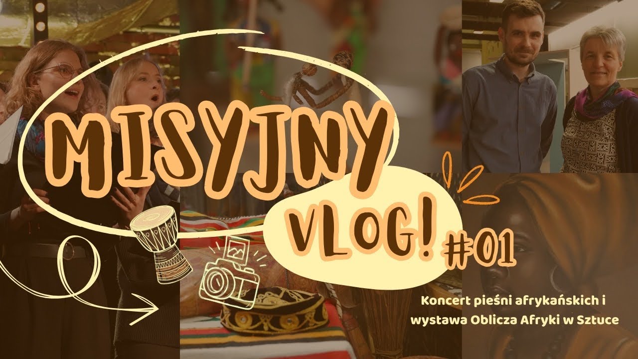 Koncert Pieśni Afrykańskich i Wystawa Oblicza Afryki w Sztuce | Misyjny Vlog #01 [Pokochajcie Misje]
