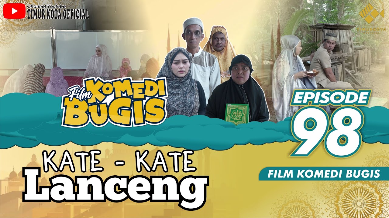 EPISODE 98 | Film komedi  bugis | Timur Kota official