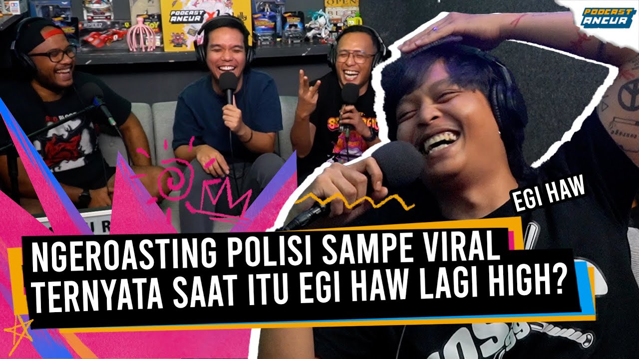 EGI HAW PUTUS SETELAH NGELAMAR DI STANDUPFEST, JADI NIKAH GAK NIH? - PODCAST ANCUR