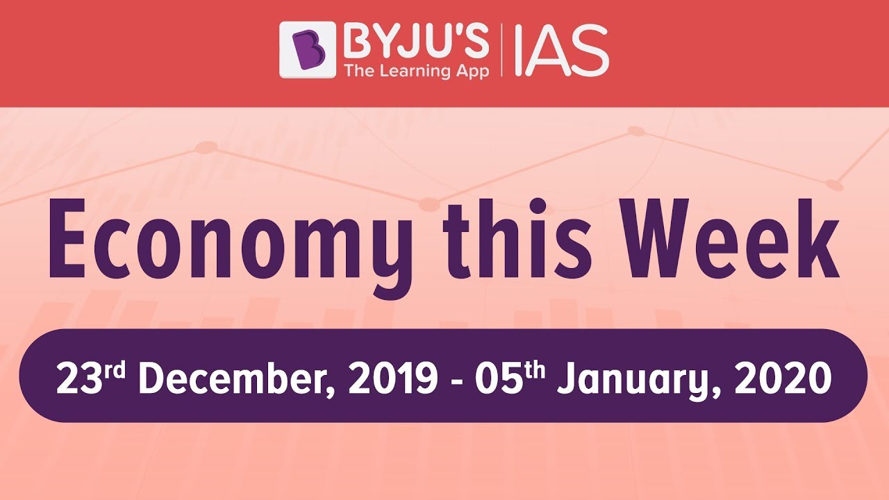 Weekly Roundup of Business Newspapers for UPSC CSE 2020. (Period: 23rd Dec, 2019 to 5th Jan, 2020)