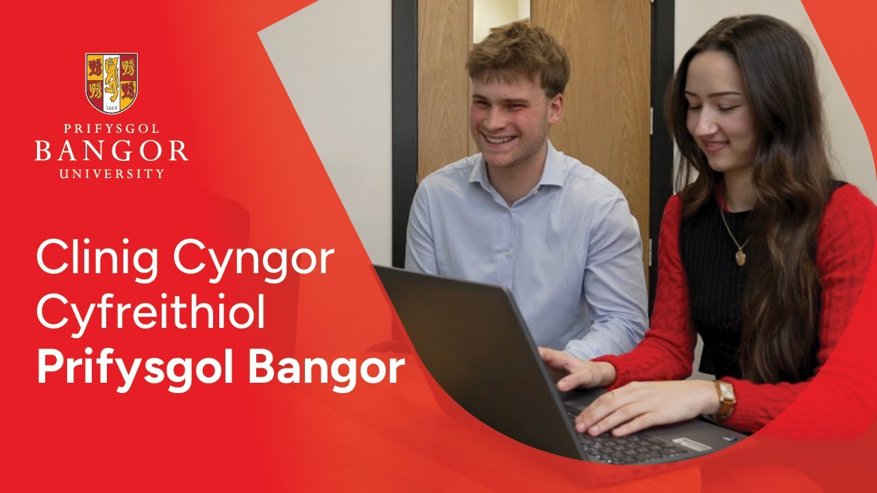 Clinig Cyngor Cyfreithiol Prifysgol Bangor | Profiad Byd Go Iawn i Fyfyrwyr Y Gyfraith