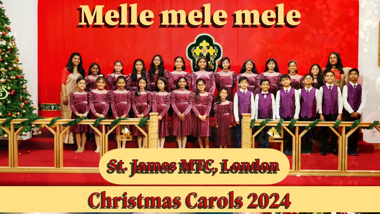 Melle mele mele || Junior Choir || St. James MTC London || Christmas Carol 2024