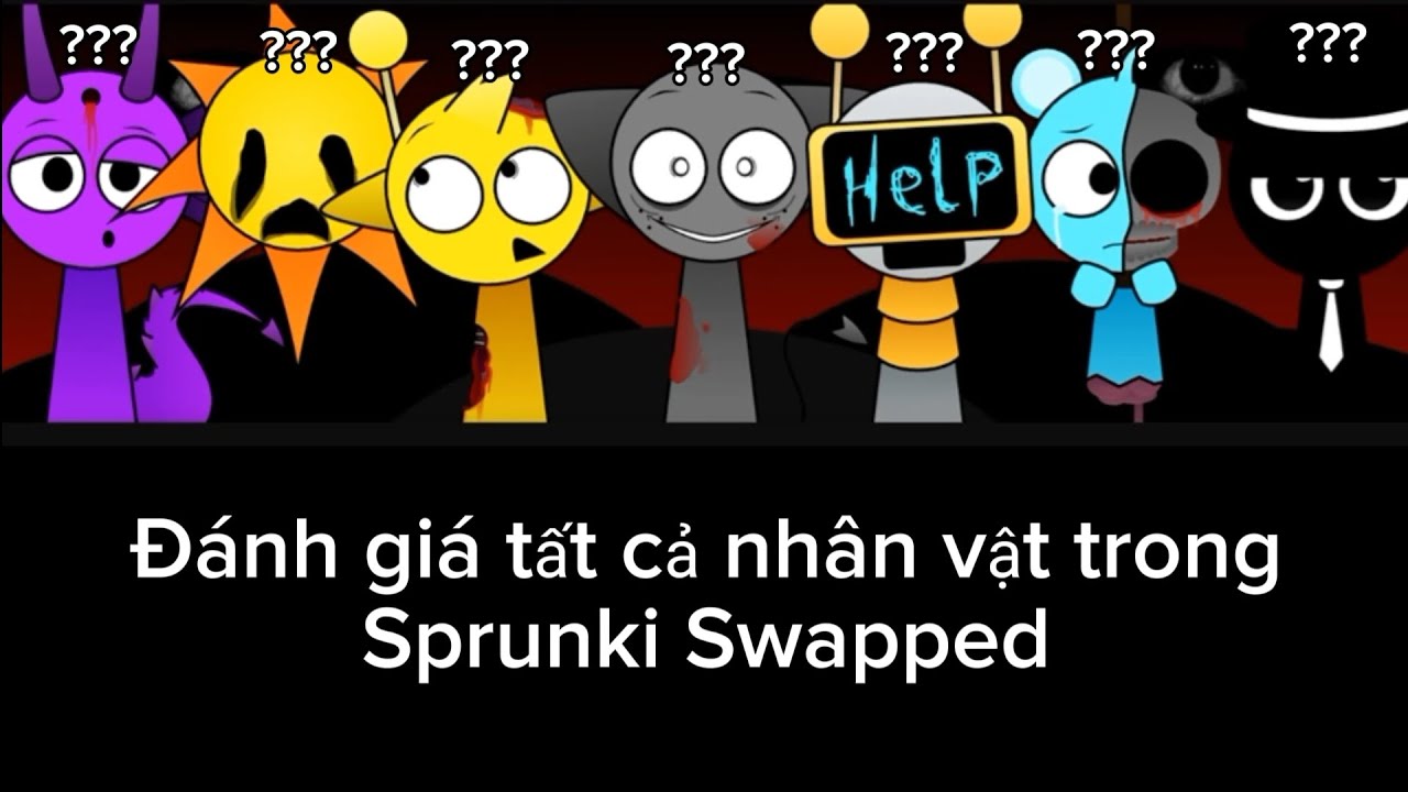 ĐÁNH GIÁ TẤT CẢ NHÂN VẬT TRONG SPRUNKI SWAPPED