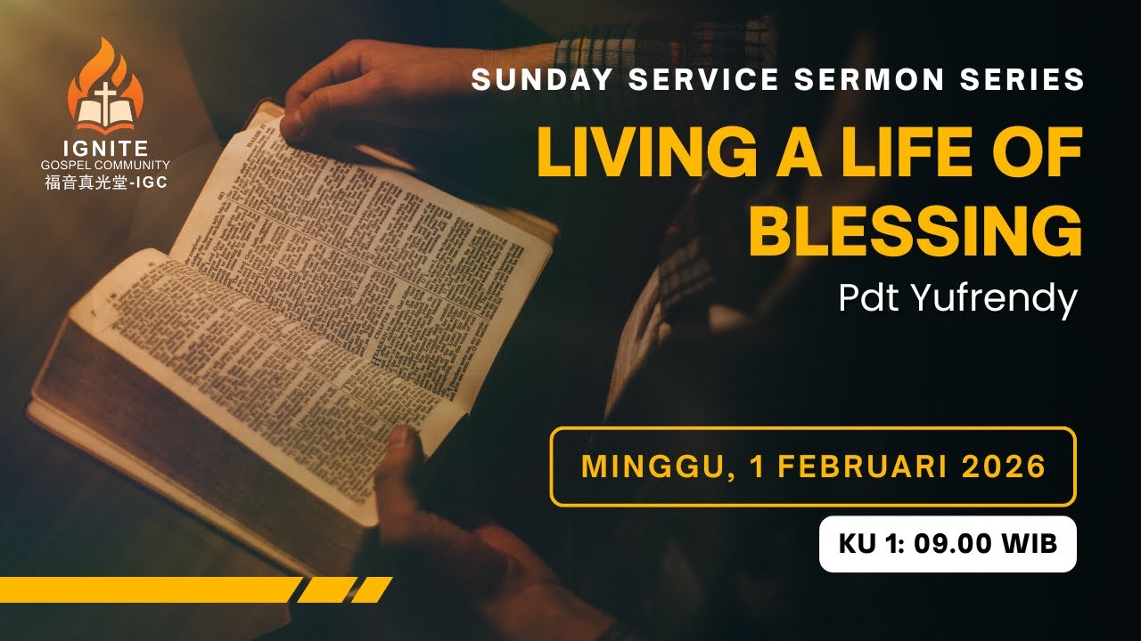 Living A Life of Blessing - Pdt Yufrendy - KU 1 - 1 Februari 2026
