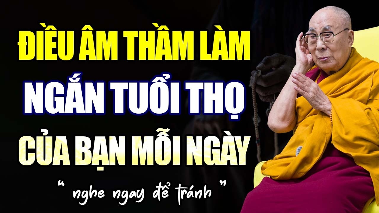 Điều Làm Ngắn Lại Tuổi Thọ Không Nằm Ở Thân, Mà Ở Tâm - Thánh Đức Dalai Lama