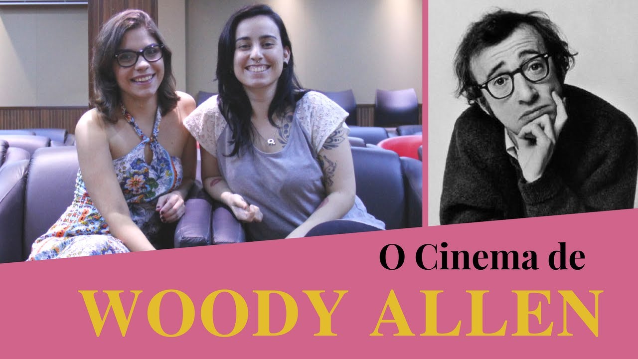 Woody Allen: Subestimado ou Superestimado? - com Joyce Pais, do Cinemascope - Fora do Padron #23