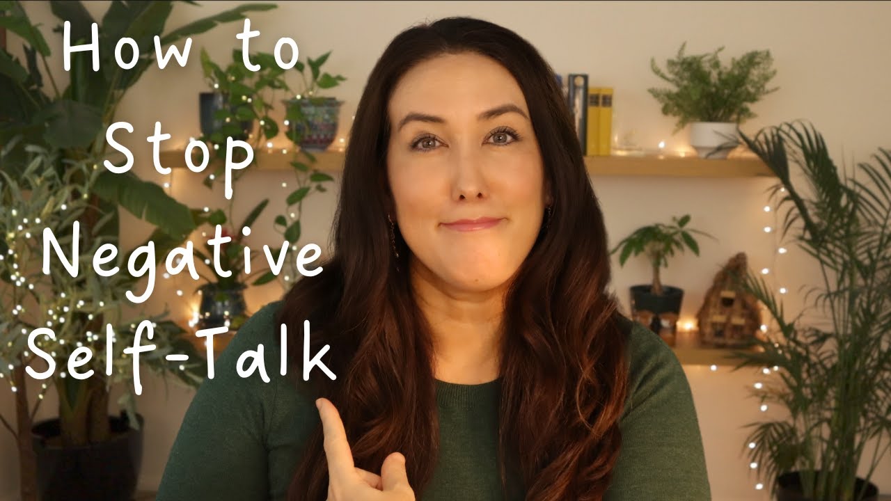 The Power Of Self-Talk & How To Stop Negative Self-Talk