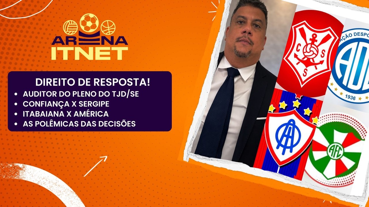 TUDO Sobre as DECISÕES e ENTREVISTA Imperdível com Willian de Jesus do TJD/SE | Arena Itnet
