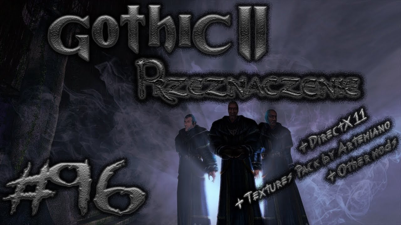 #96 Krypta, Gadający Goblin | Gothic II Przeznaczenie [DX11 + Artemiano]