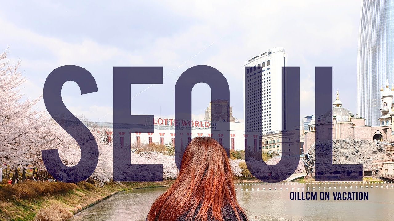 [VLOG] SEOUL 2019 X #OillcmOnVacation