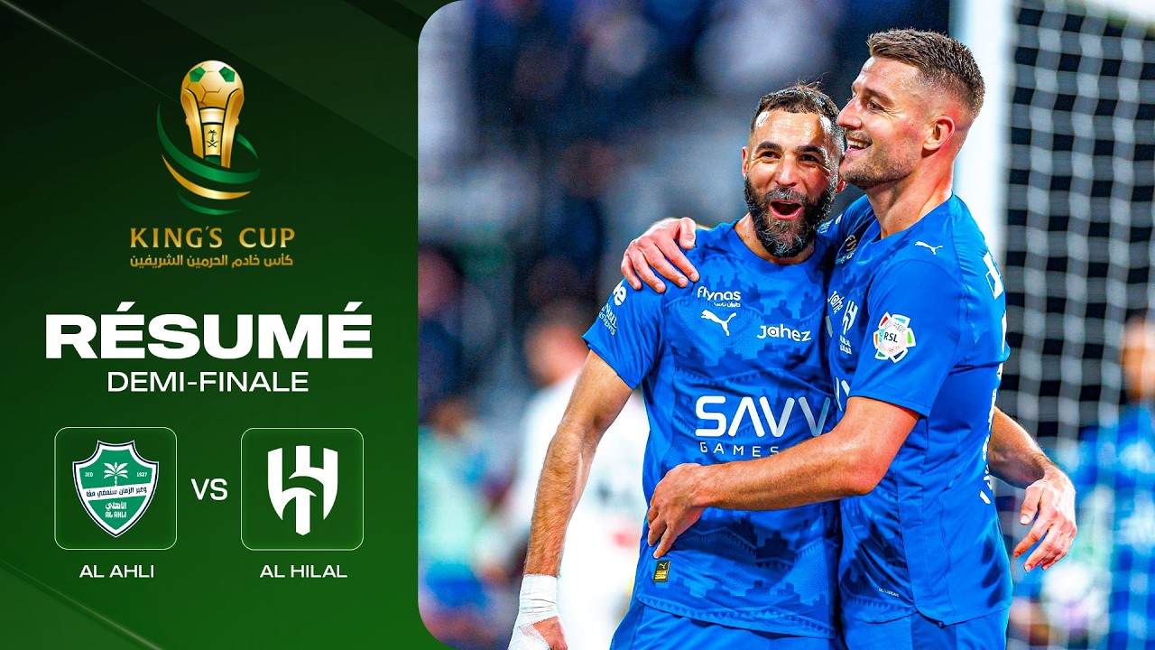 Al Hilal élimine Al Ahli en Coupe du Roi dans un choc tendu grâce à un Theo Hernandez décisif !!!