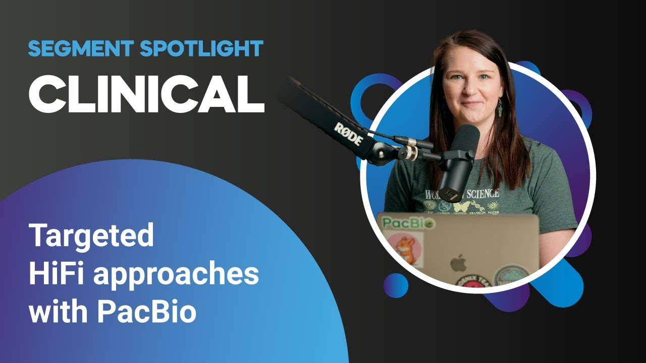 PacBio Targeted HiFi Sequencing Approaches