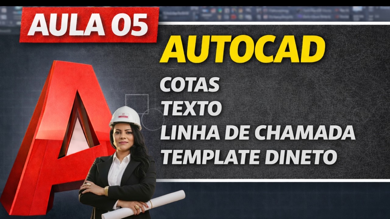 Aula 5 | Configuração de Cotas, Texto, Linha de Chamada e implantação do Template Dineto