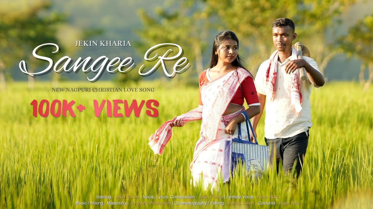 Sangee Re - New Nagpuri Love Song | Christian Love Song | Jekin Kharia