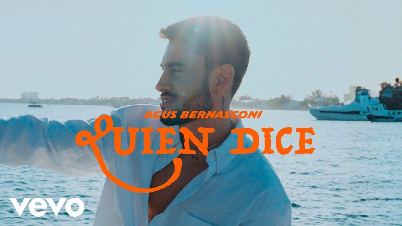 Agus Bernasconi - Quien dice (Official Video)
