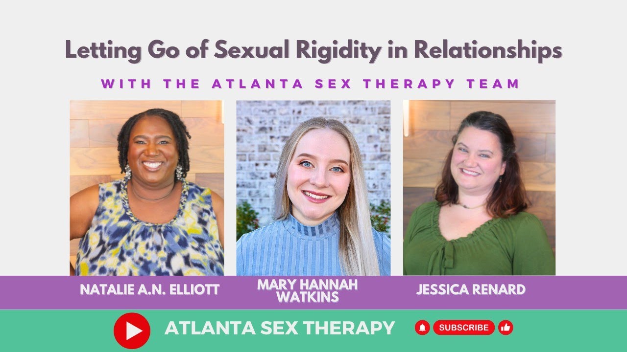 Letting Go of Sexual Rigidity in Relationships | Atlanta Sex Therapy