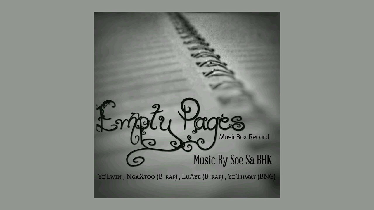 empty pages - Ye Lwin , Nga Xtoo , Lu Aye , Ye Thway