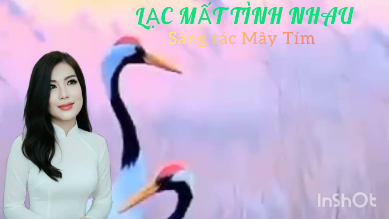 LẠC MẤT TÌNH NHAU sáng tác Mây Tím 