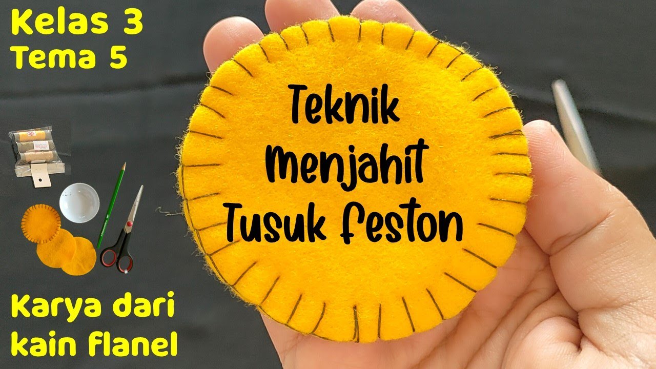 Cara Menjahit Tusuk Feston Kelas 3 SD Tema 5 Seni Budaya dan Prakarya