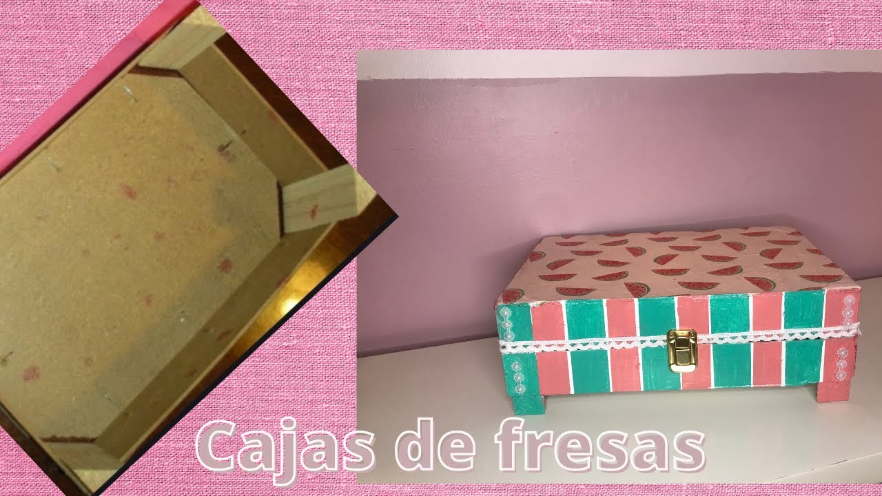 DIY ♻️  BONITO COFRE RECICLANDO CAJAS DE FRESAS 🍓🍓