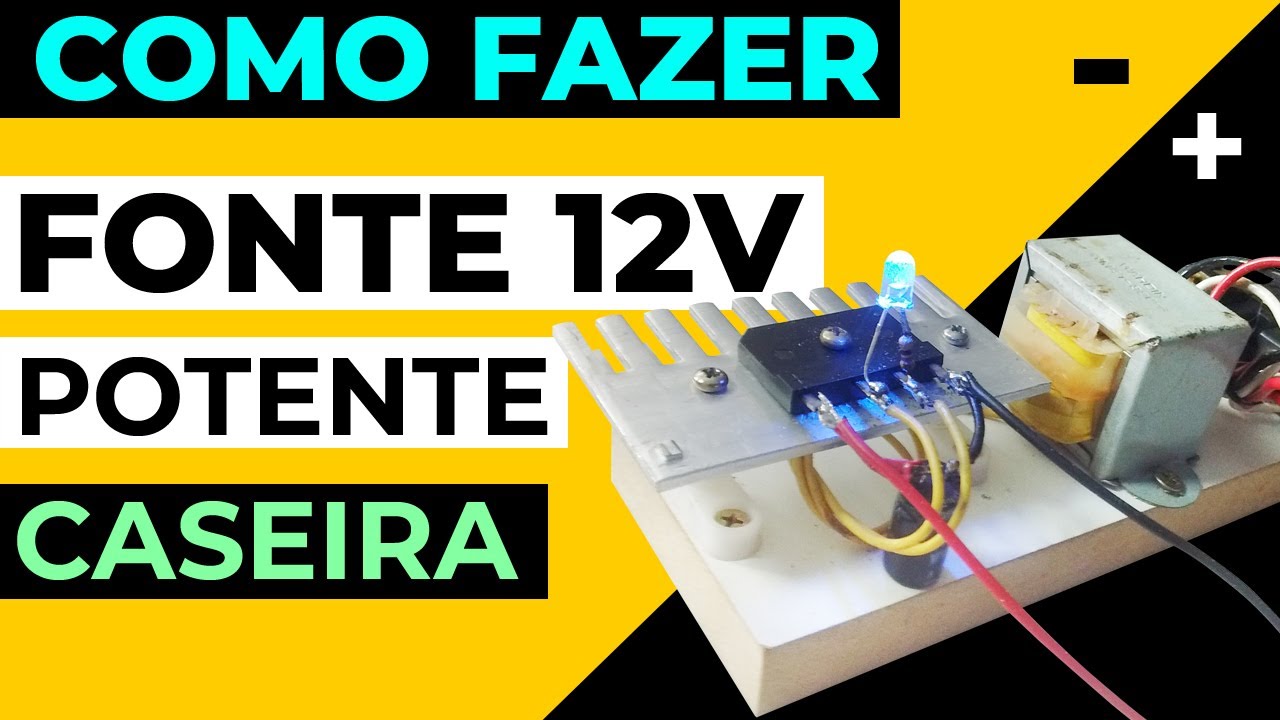COMO FAZER FONTE 12V POTENTE CASEIRA | Com mine transformador super forte