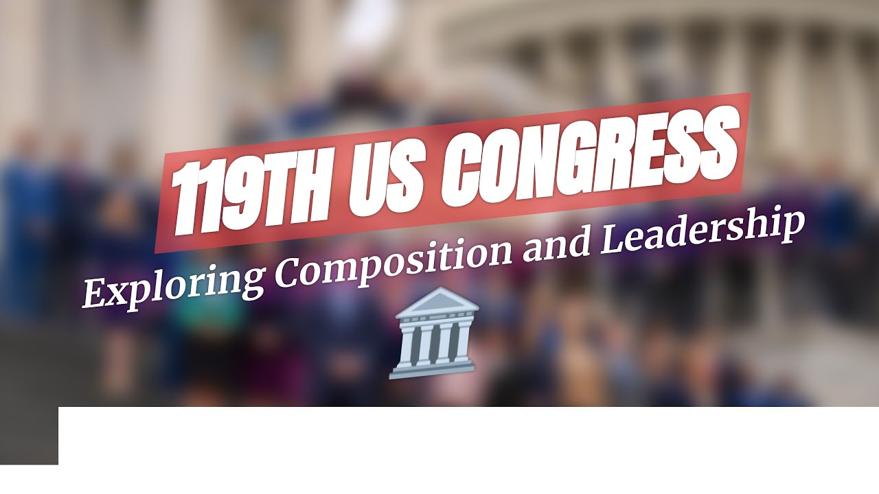 119-й Конгресс США: объяснение! 📜🇺🇸