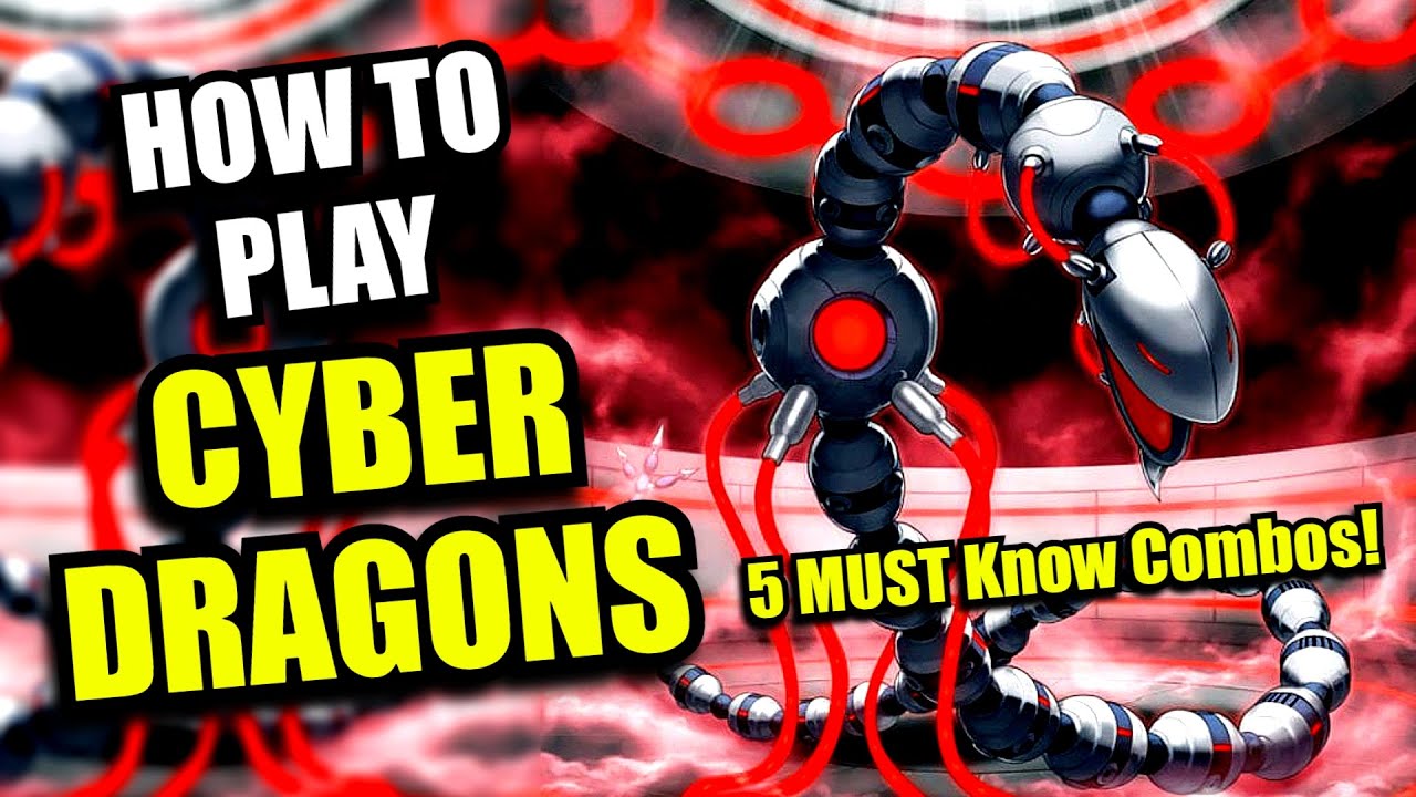Yu-Gi-Oh! How to Play Cyber Dragons - Cyber Dragon Combo Guide!
