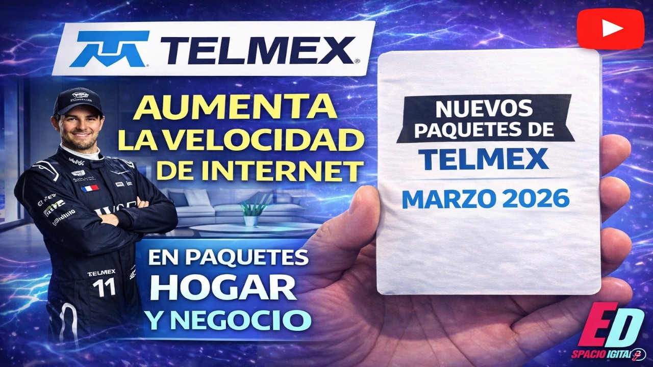 Telmex Aumenta la Velocidad de Internet - Marzo 2026 - Paquetes Hogar y Negocio - Espacio Digital