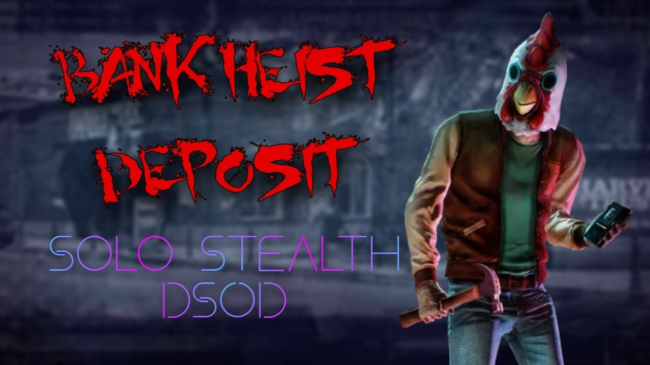 A very long and boring video of me completing Bank Heist: Deposit in stealth on DSOD (Payday 2)