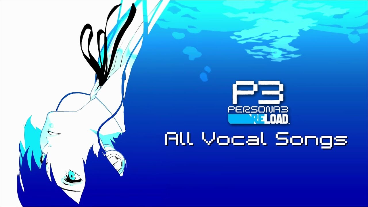 Persona 3 Reload - All Vocal songs (Lyrics)