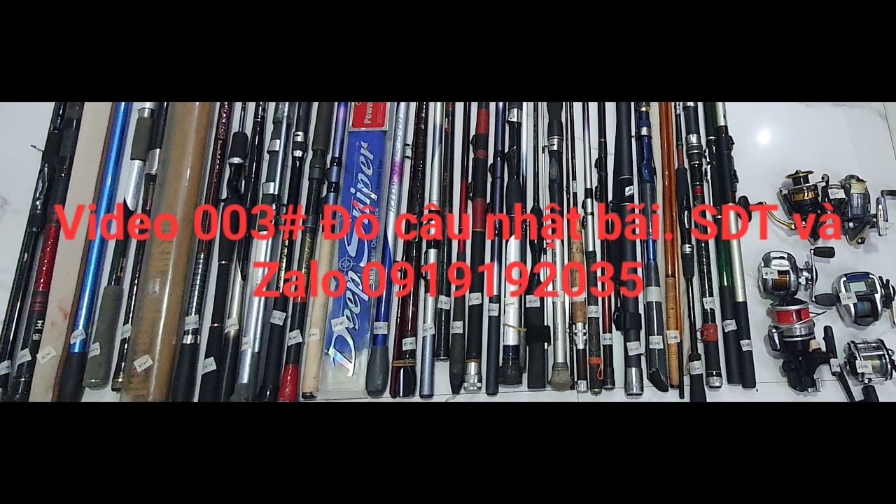 Video 003# Đồ câu nhật bãi tuyển đẹp giá bình dân. SDT và Zalo 0919192035