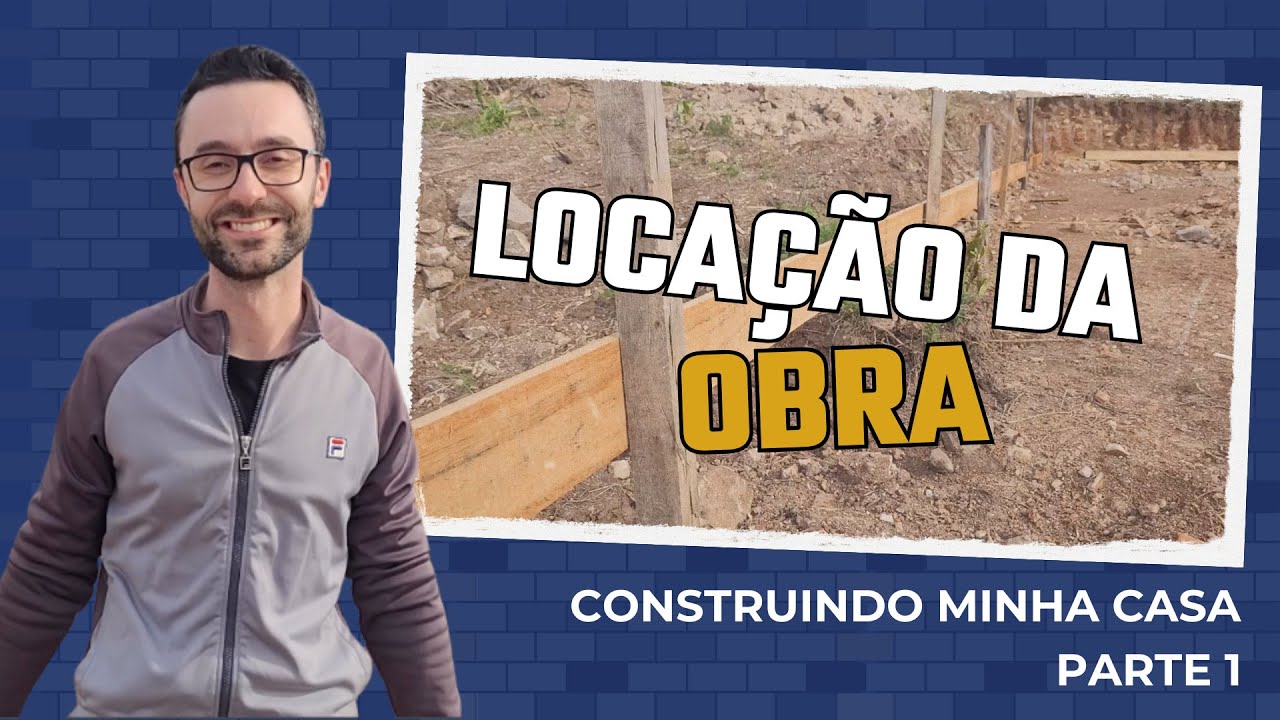 Locação da Obra - Construindo Minha Casa #1