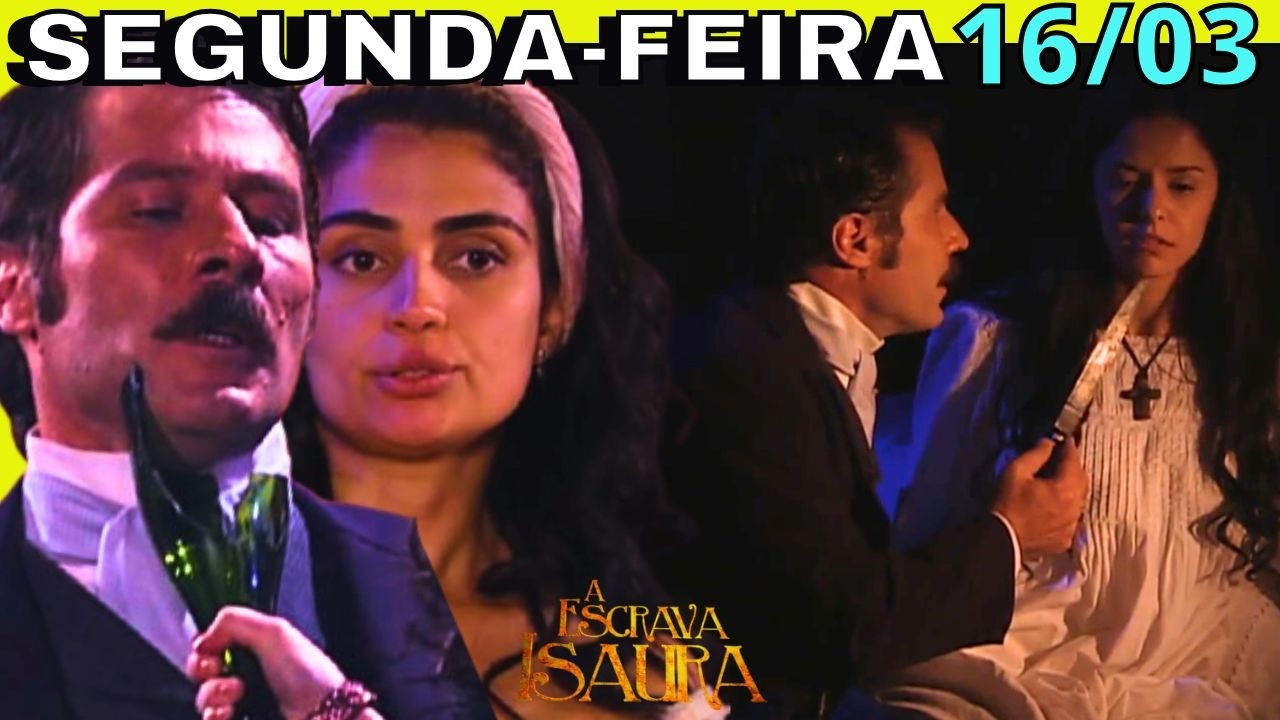 🔴 A ESCRAVA ISAURA CAPITULO DE HOJE  SEGUNDA FEIRA 16 MARÇO
