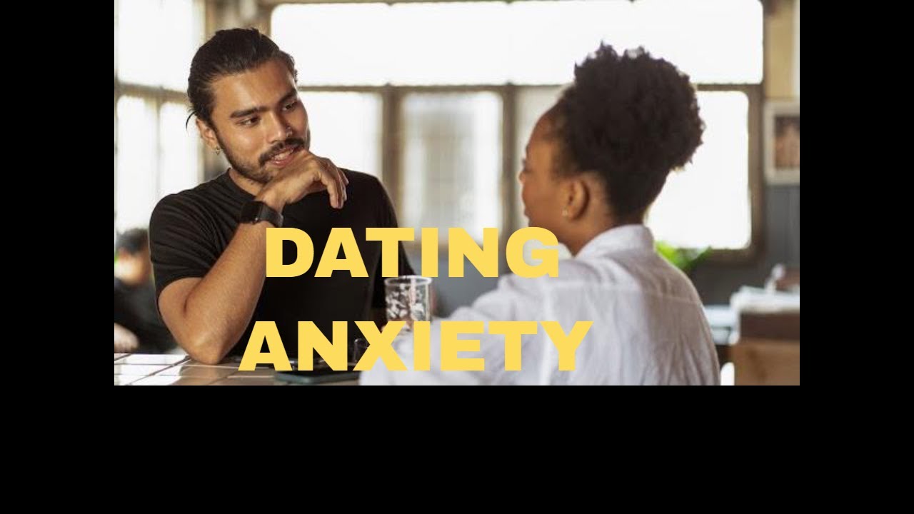 Overcoming Dating Apprehension. How to Make a Fresh Start