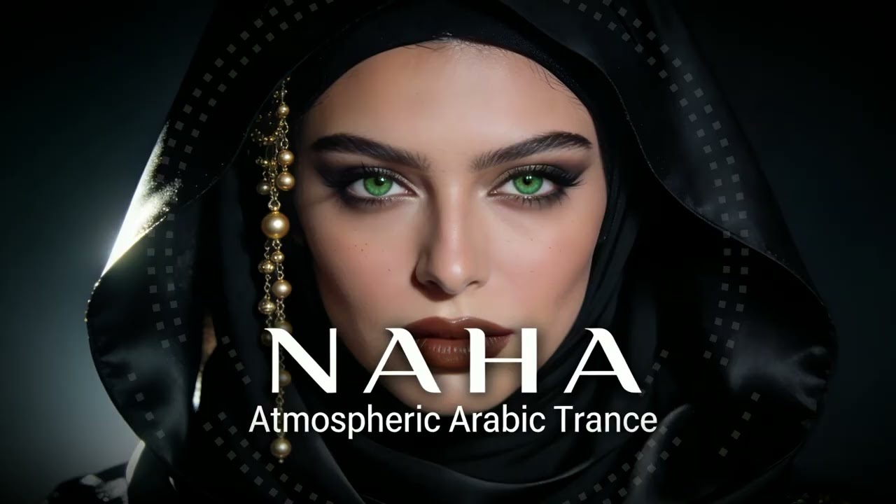 NAHA – Atmospheric Arabic Trance | Desert Night Awakening