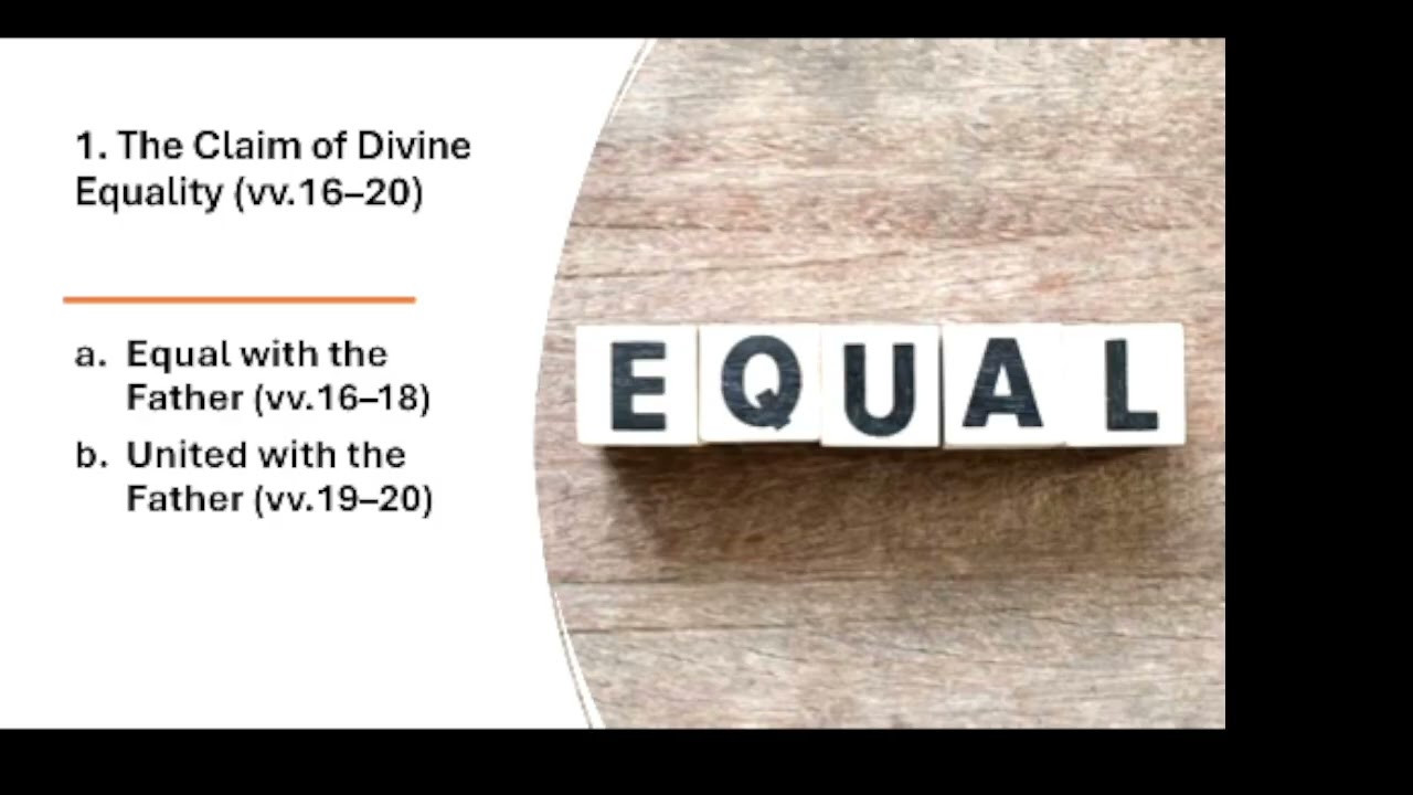 The Claims of Christ - Equality with God - John 5:16-30