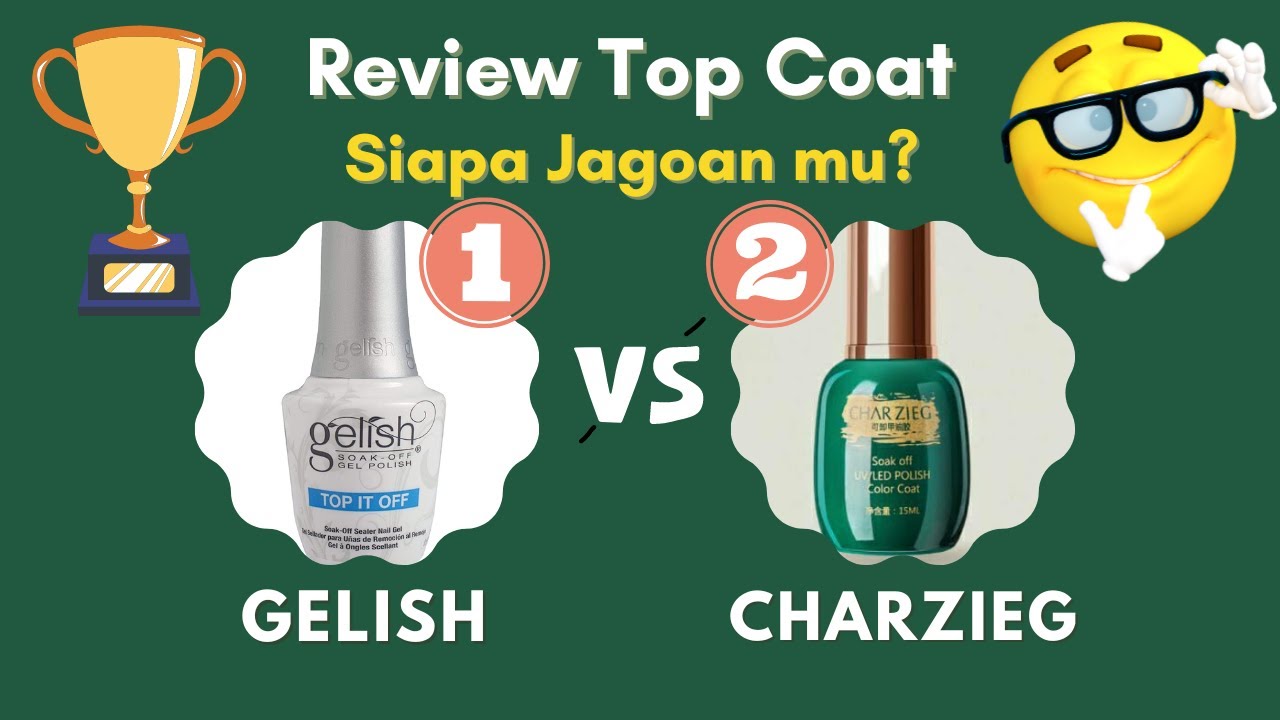 Cara Remove Kutek Gel Yang Benar | Review Top Coat Gelish Dan Charzieg