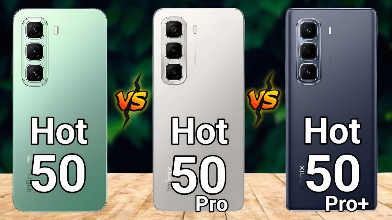 Infinix Hot 50 Pro Vs Infinix Hot 50 Vs Infinix Hot 50 Pro Plus - Full Comparison 🔥