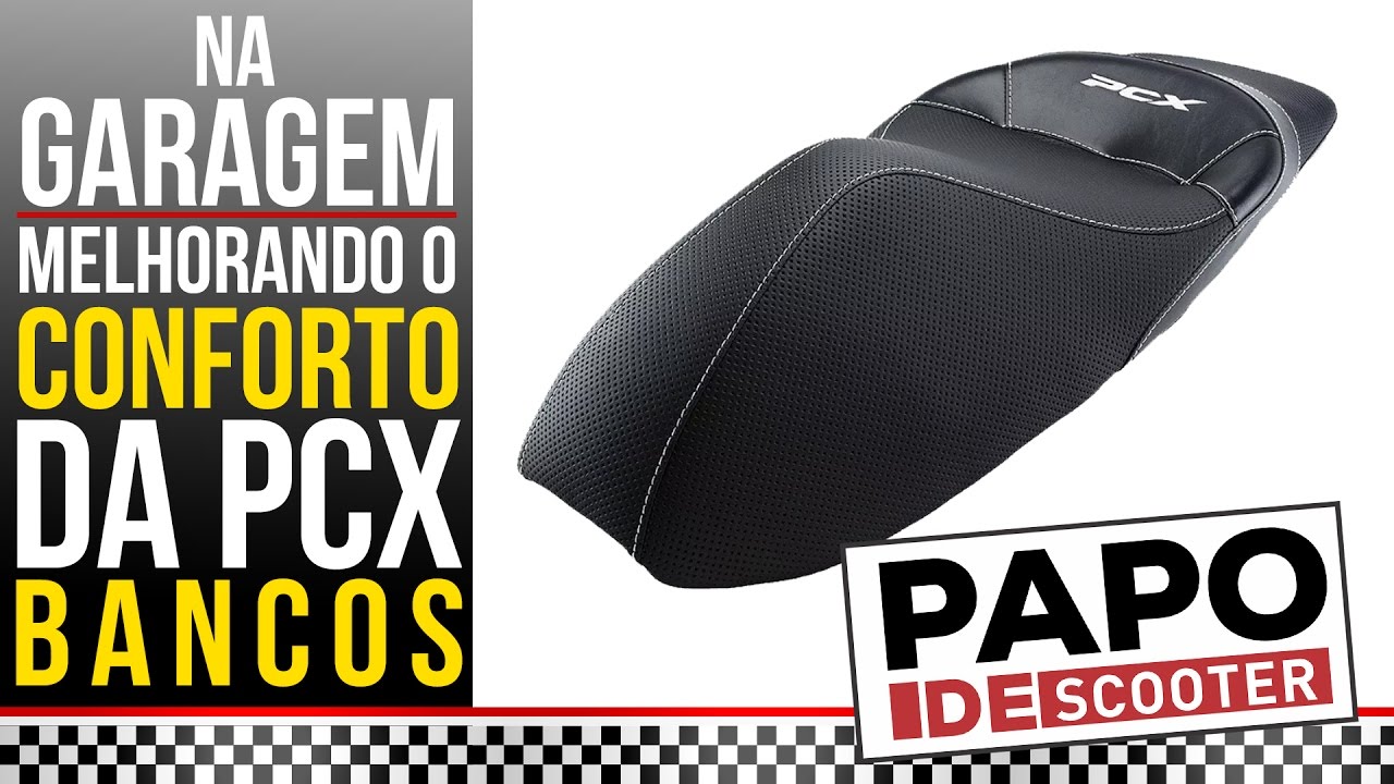 Melhorando o CONFORTO da PCX - TIPOS DE BANCO PARA PCX #60