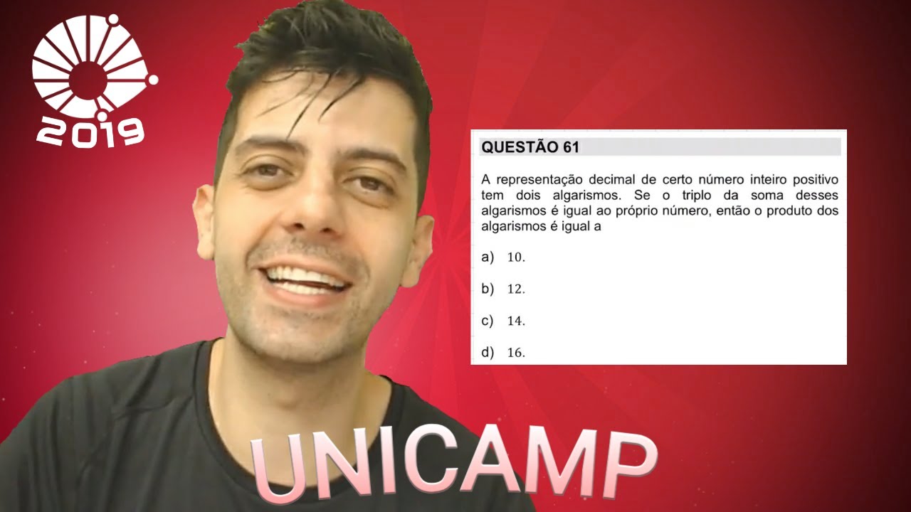 UNICAMP 2019 - Q61 Mat - A representação decimal de certo número inteiro positivo