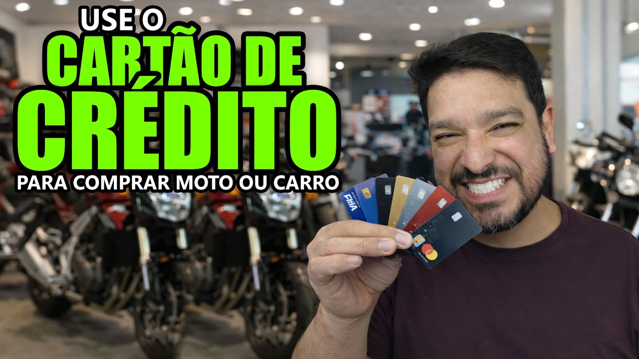 Use o CARTÃO DE CRÉDITO para comprar sua moto ou carro