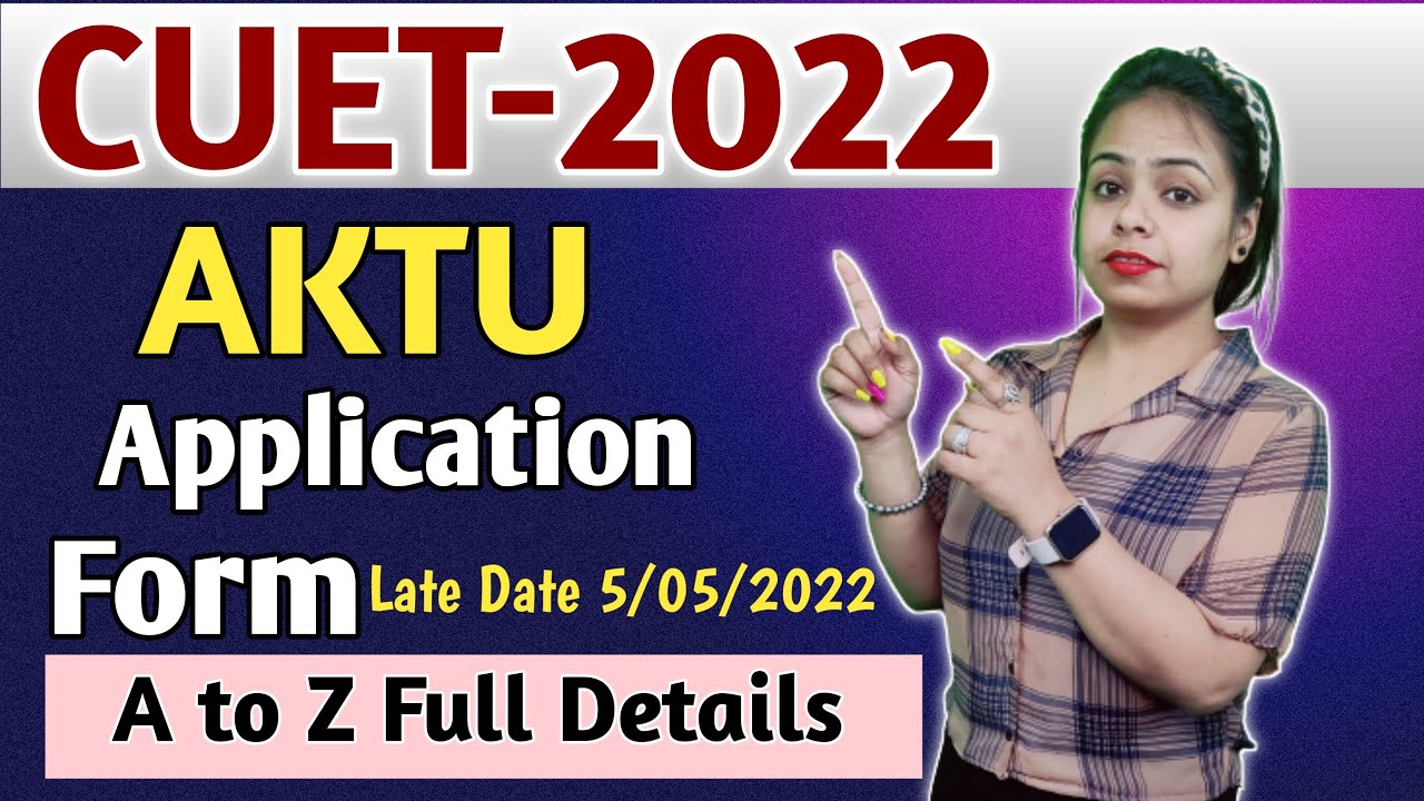 CUET Exam AKTU Entrance Exam form 2022 | AKTU University Application form | cuet application form