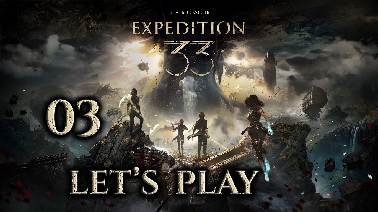Clair Obscur: Expedition 33 - Let's Play 03: The Expedition Begins