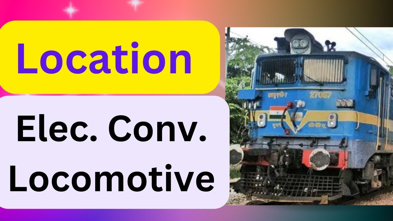 Location of ELEC. CONV. LOCO