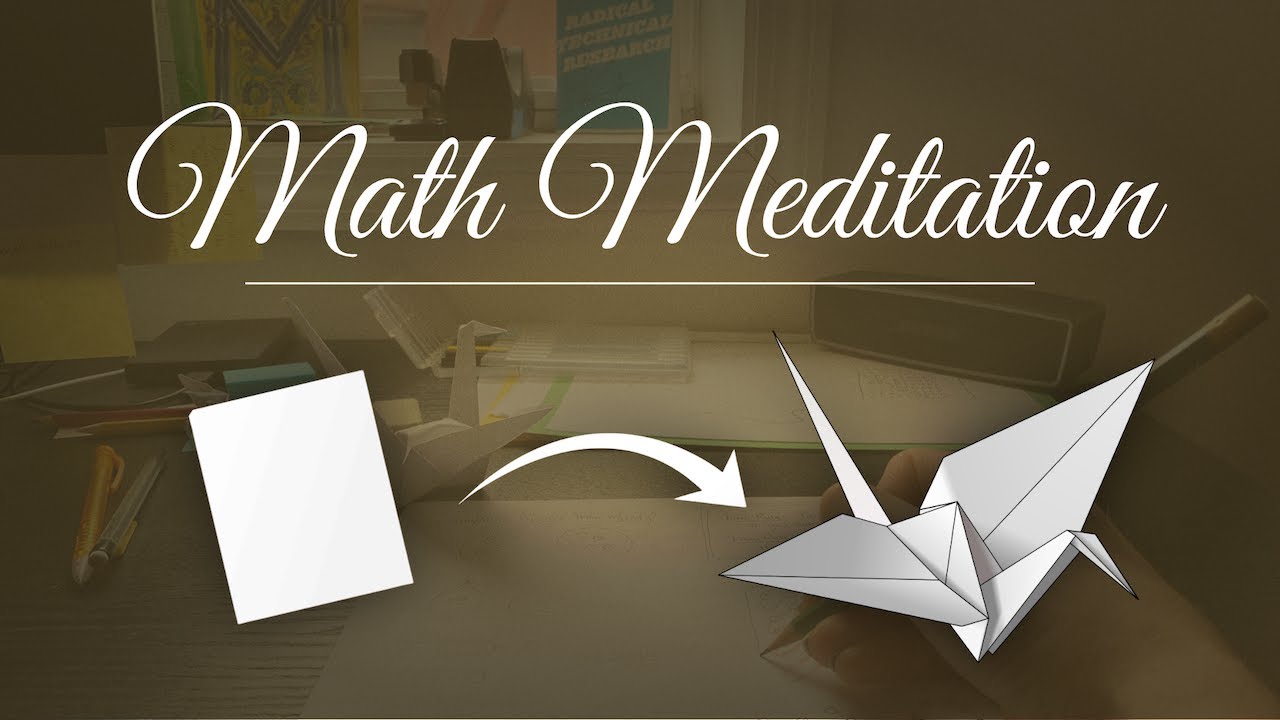 Math Meditation: Origami ✏️ Math Without Numbers