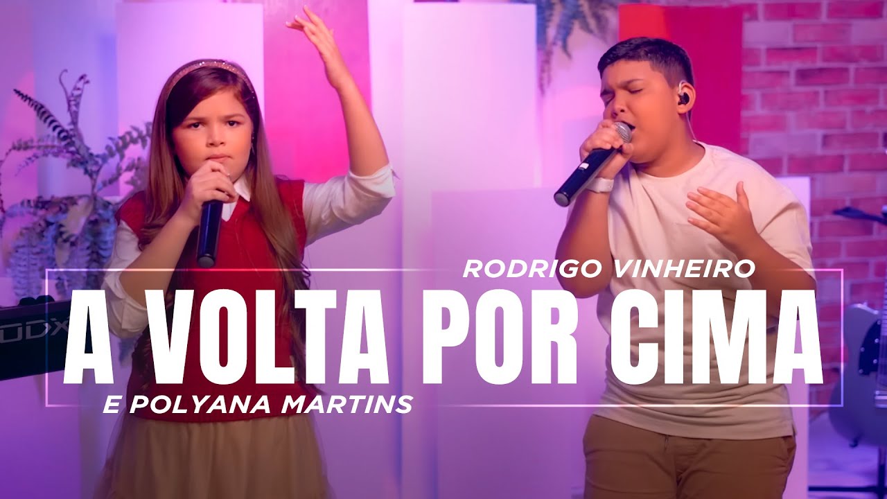 Rodrigo Vinheiro e Polyana Martins - A Volta Por Cima 