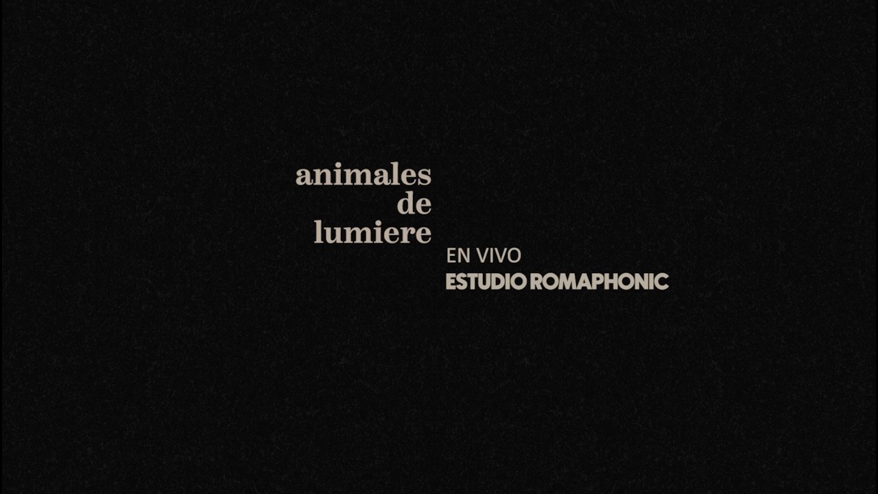 Animales de Lumiere - En vivo (Estudios Romaphonic)