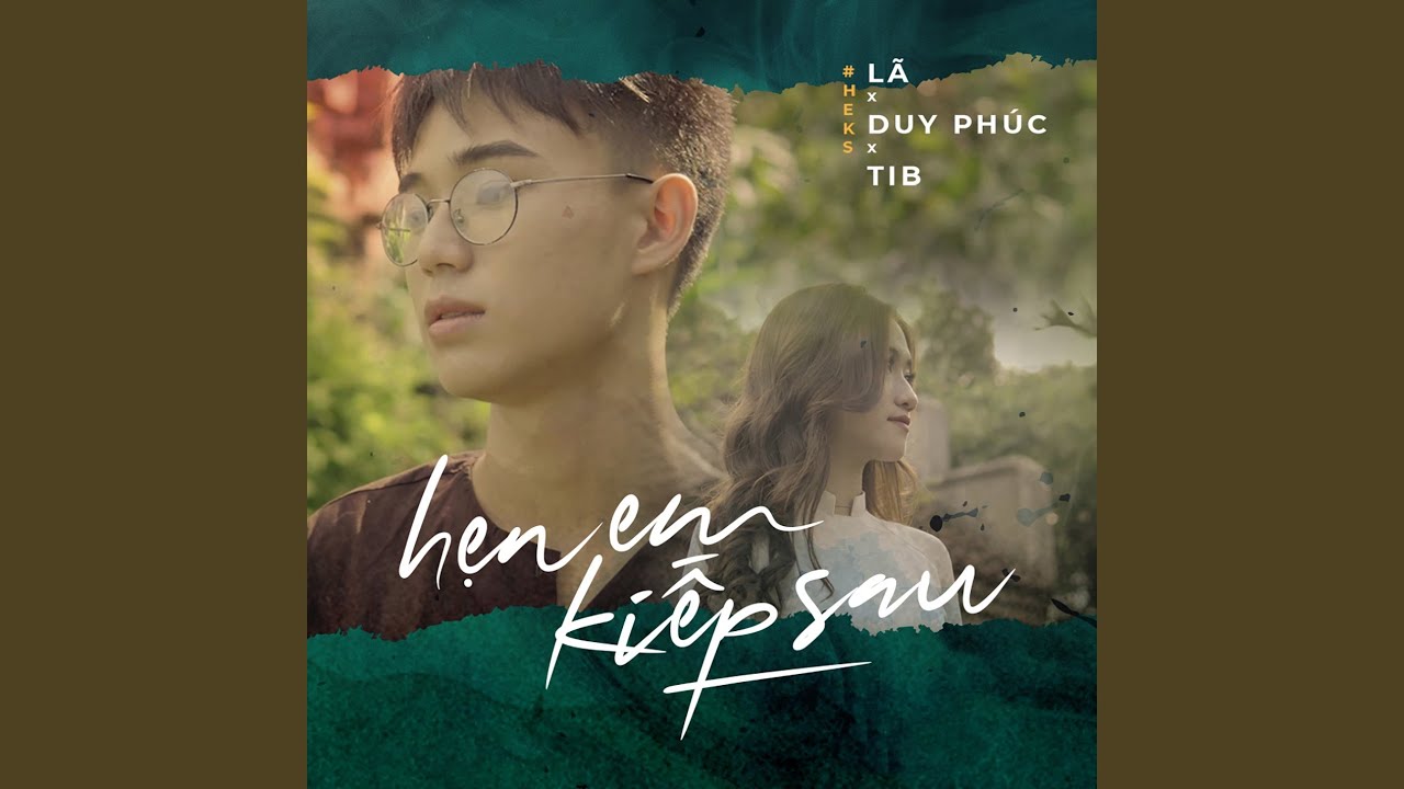 Hẹn Em Kiếp Sau (feat. Duy Phúc & TiB)