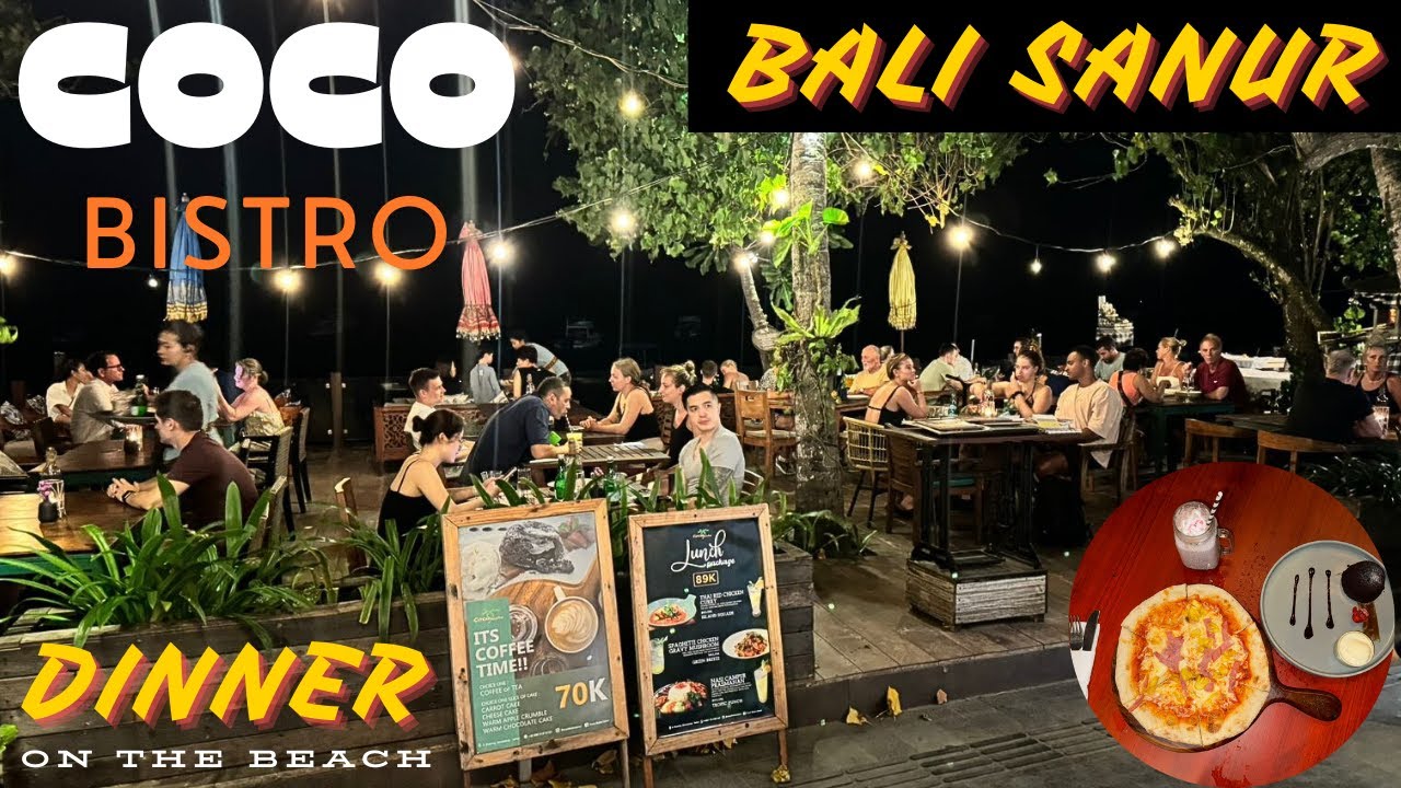 Bali Sanur Food Vlog Dinner at Coco Bistro Restaurant on the Beach